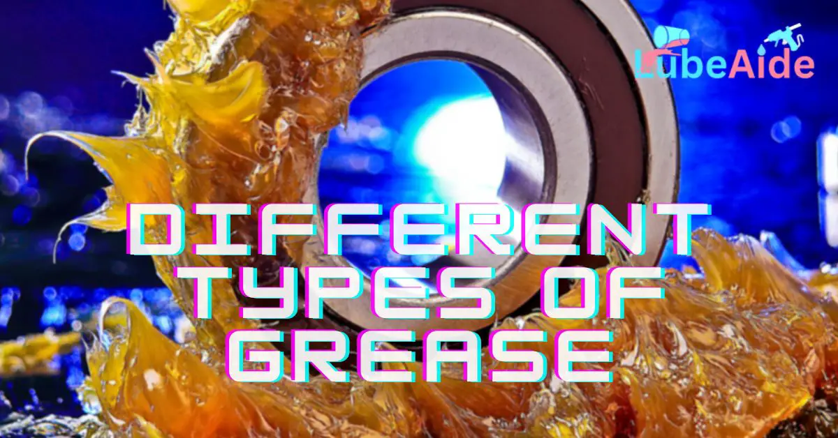 Different Types of Grease