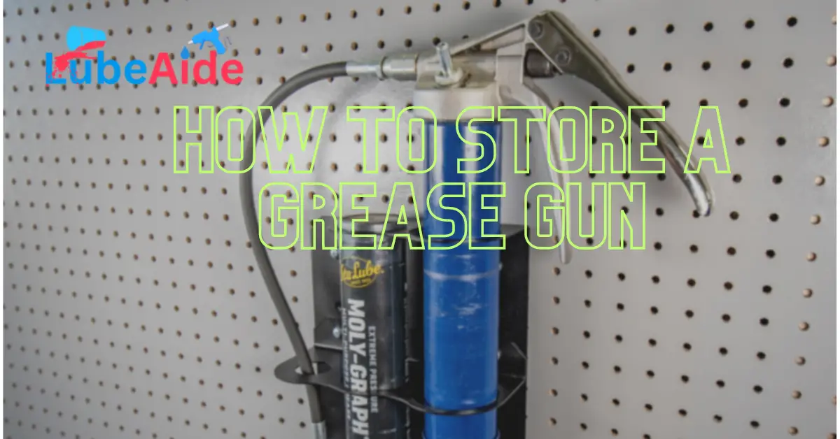 How to Store a Grease Gun