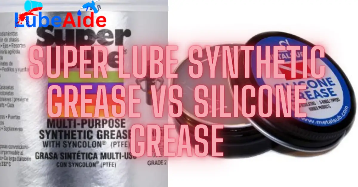 Super Lube Synthetic Grease vs Silicone Grease