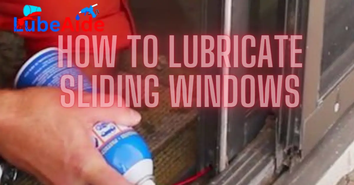 How to Lubricate Sliding Windows