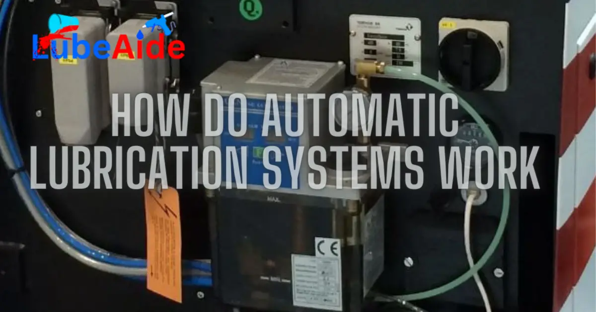 How Do Automatic Lubrication Systems Work