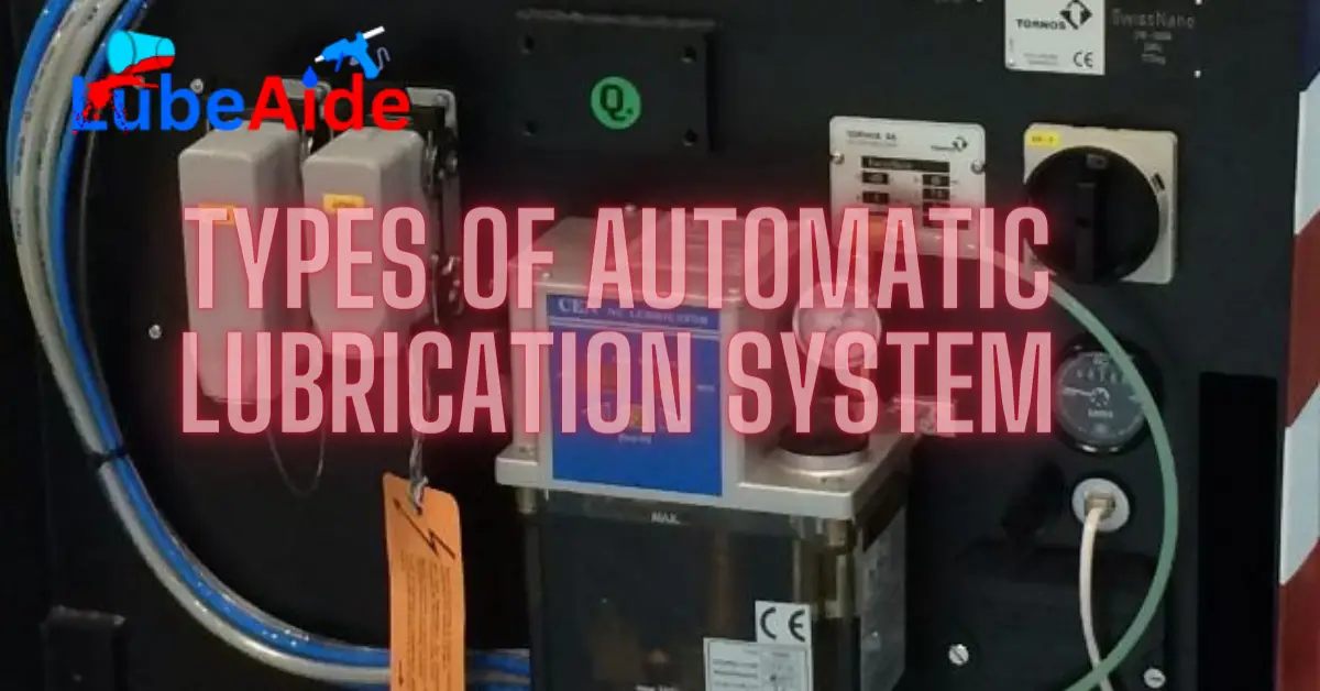 Types of Automatic Lubrication System