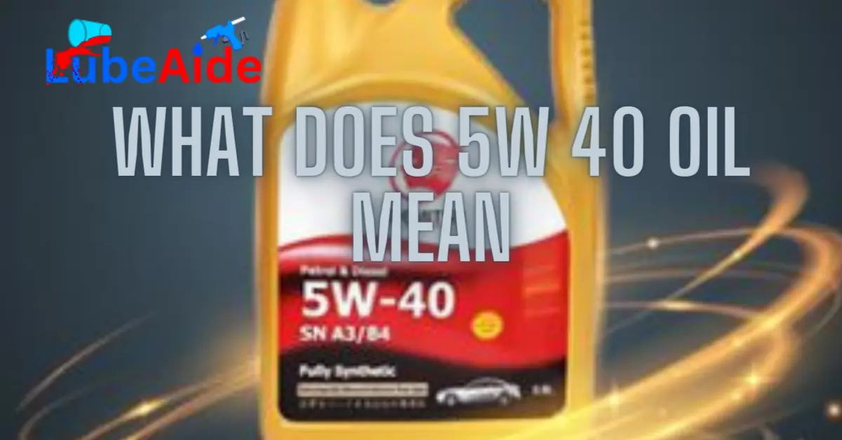 What Does 5W 40 Oil Mean