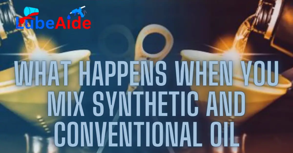 What Happens When You Mix Synthetic and Conventional Oil