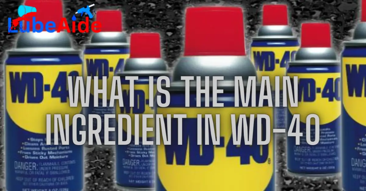 What Is the Main Ingredient in Wd-40